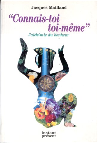 Connais-toi, toi-même : L'alchimie du Bonheur book