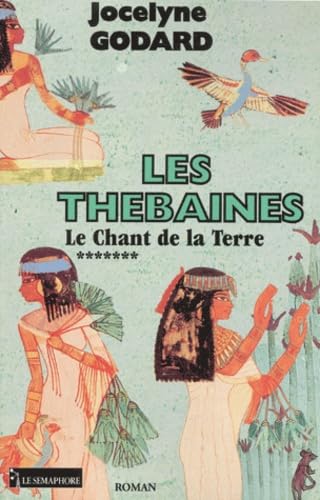 CHANT DE LA TERRE THEBAINES 7 Books