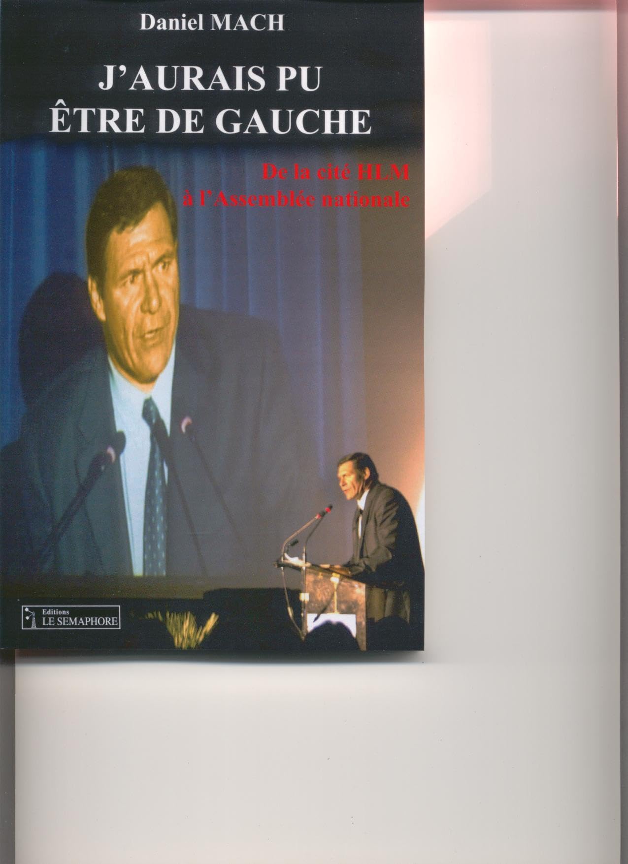 J'aurais pu être de gauche: De la cité HLM à l'Assemblée nationale book