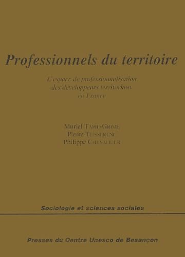 Professionnels du territoire: L'espace de professionnalisation des développeurs territoriaux en France book