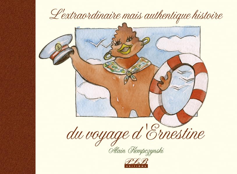 L Estraordinaire Mais Authentique Histoire du Voyage d Ernestine book