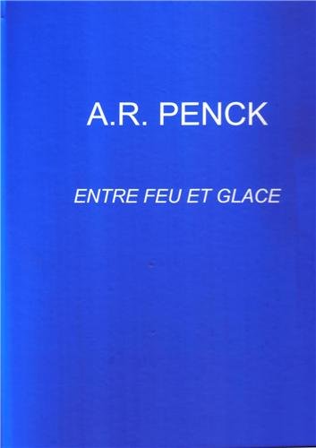 A.R. Penck Entre feu et glace book