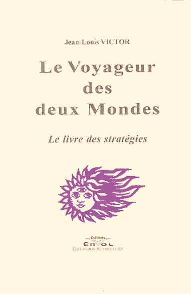 Le voyageur des deux mondes : le livre des stratégies book