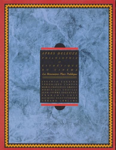 Après Deleuze: Philosophie et esthétique du cinéma book