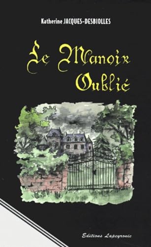 Le manoir oublié : roman book