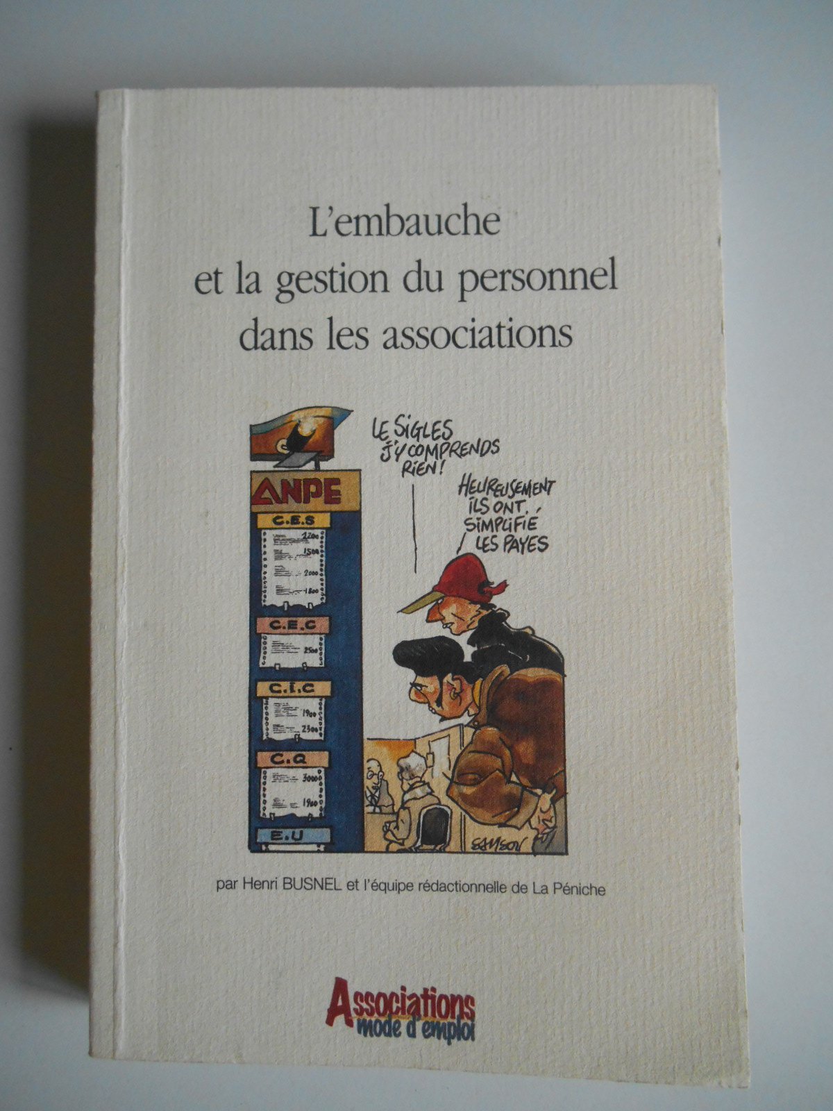 L'Embauche Et La Gestion Du Personnel Dans Les Associations book