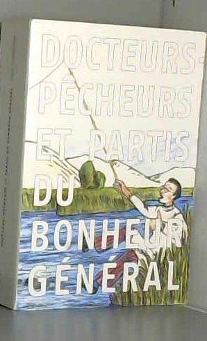 Docteurs-pêcheurs et partis du bonheur général / Yuri leiderman Film, Art & Culture
