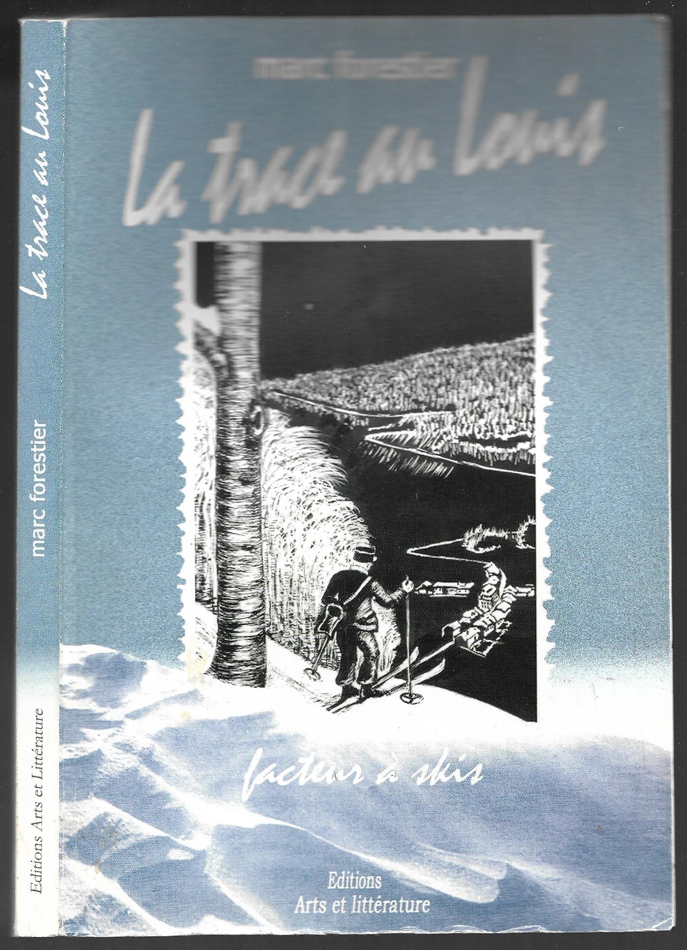 La Trace au Louis, facteur à skis. Book Books