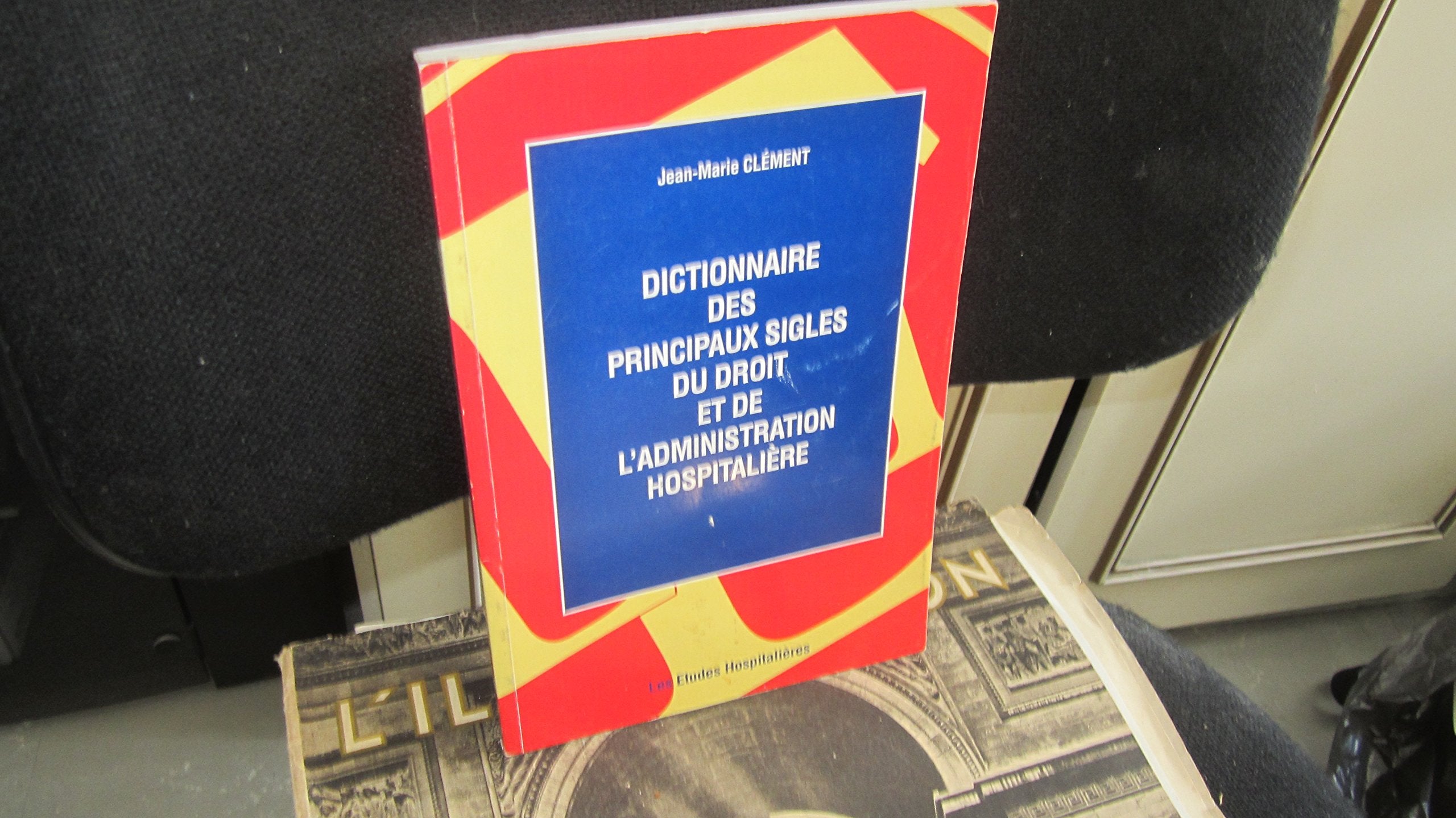 Dictionnaire des principaux sigles du droit et de l'administration hospitalière Books
