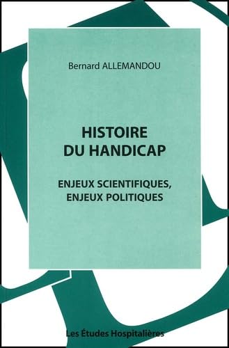 Histoire du handicap Enjeux scientiques, enjeux politiques Law