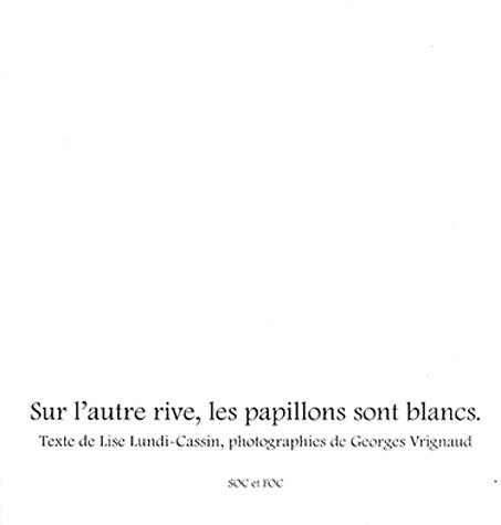 Sur l'autre rive, les papillons sont blancs Books