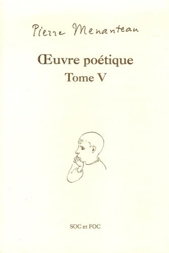 Oeuvre poétique Tome V: Mythologies familières, A l'école du buisson, Suite pour Andersen Books