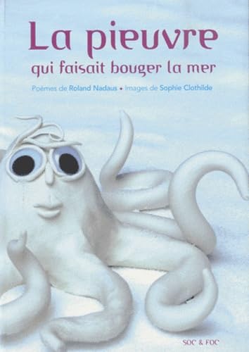 La pieuvre qui faisait bouger la mer / Les escargots sont des héros book