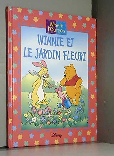 Le jardin fleuri (Winnie l'Ourson) Books