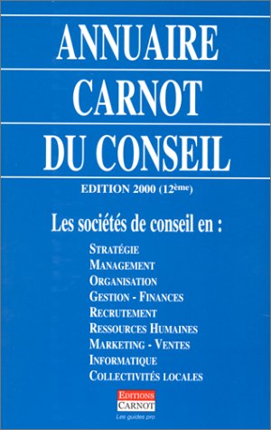 Annuaire Carnot Du Conseil Ed 2000 Les Societes De Conseil Books
