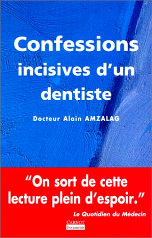 Confessions Incisives D'Un Dentiste Books
