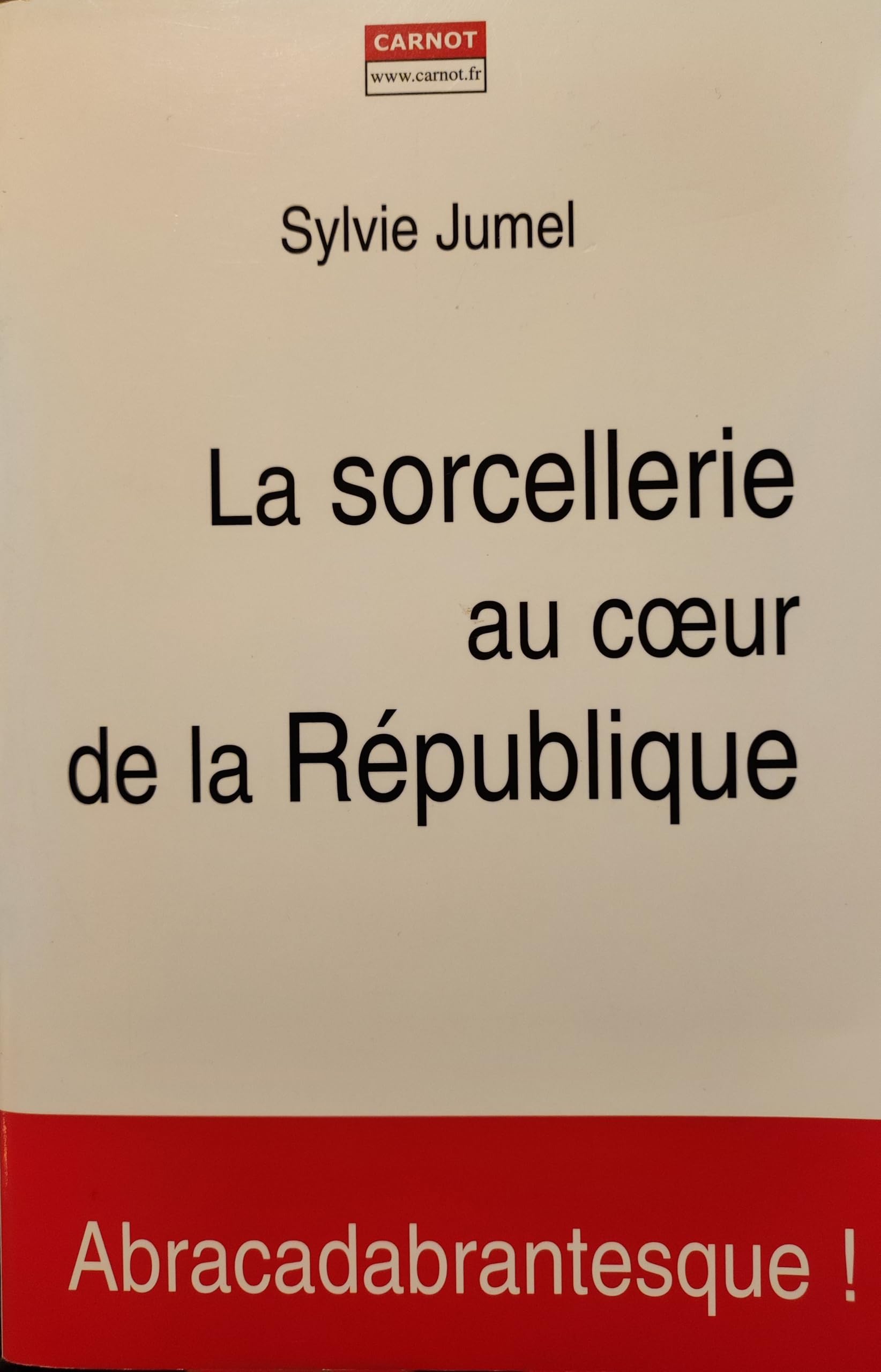 La Sorcellerie Au Coeur De La Republique Books