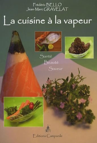 Santé, beauté, saveur avec la cuisine à la vapeur Books