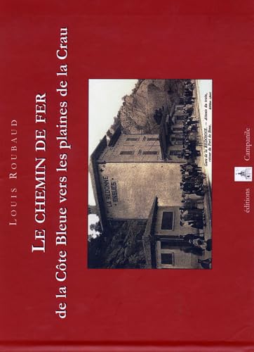 Le Chemin de Fer de la Côte Bleue vers les plaines de la Crau Leisure, Home & Garden
