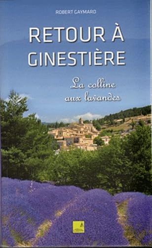 Retour à Ginestière: La colline aux lavandes Books