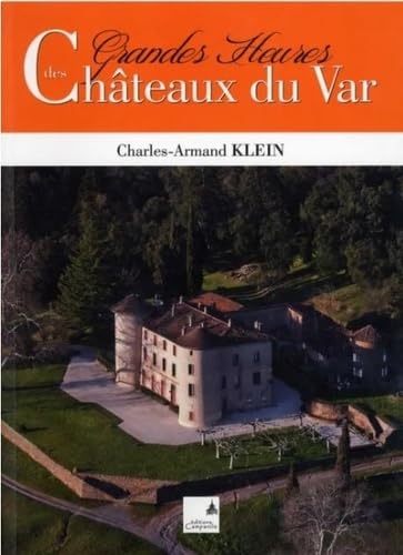 Grandes heures des châteaux du Var (REGIONALISME) Geology & Geography