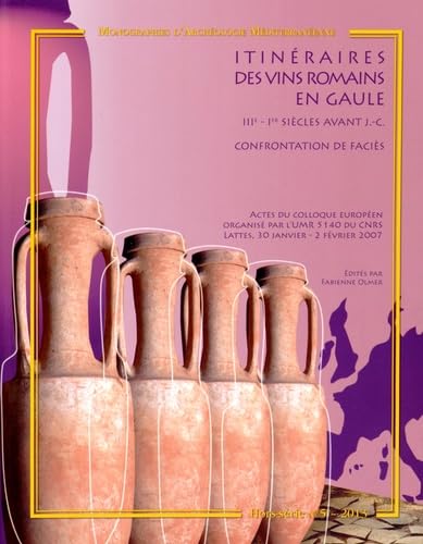 Itinéraires des vins romains en Gaule (IIIe - Ier siècles avant J-C): Confrontation de faciès book