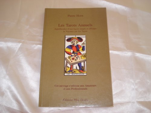 Les tarots annuels : Appréhendez d'une façon simple et efficace la voyance par les tarots Books