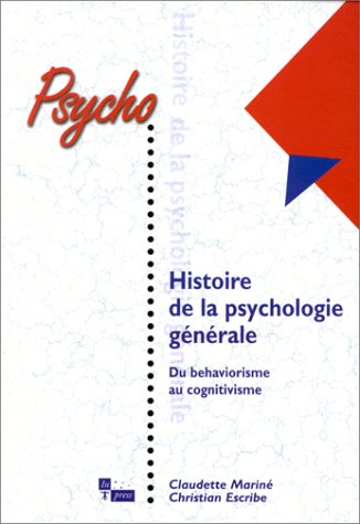 Histoire de la psychologie generale: DU BEHAVIORISME AU COGNITIVISME Books