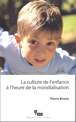 LA CULTURE DE L'ENFANCE A L'HEURE DE LA MONDIALISATION Books