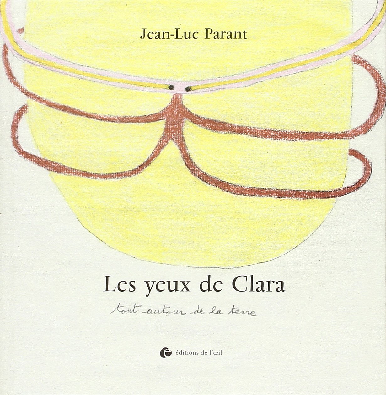 Les Yeux de Clara tout autour de la terre book