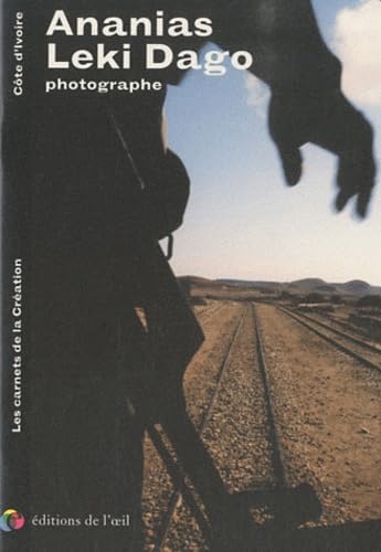 ANANIAS LEKI DAGO photographe (carnets de la création) Film, Art & Culture