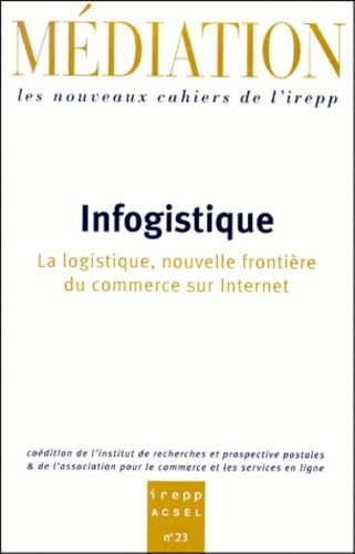 Infogistique.: La logistique, nouvelle frontière du commerce sur Internet book