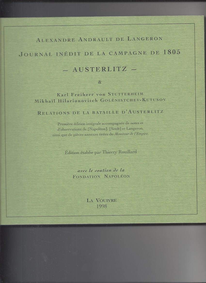 Vol XI Journal Inedit de la Campagne de 1805, Austerlitz book