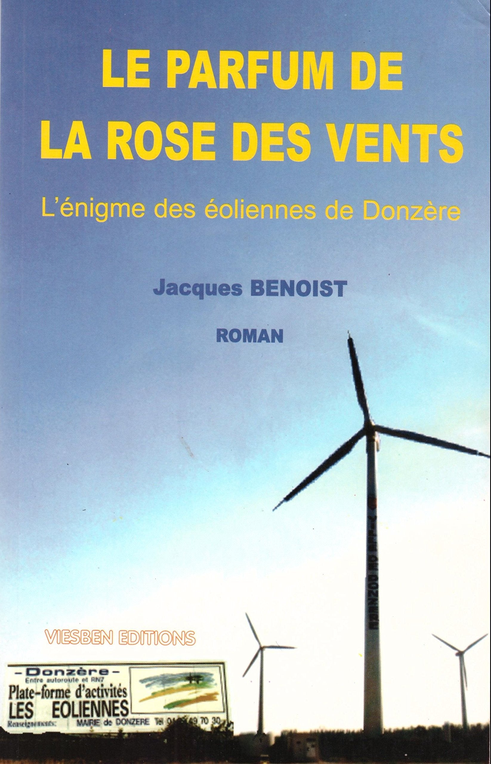 Le parfum de la rose des vents: L'énigme des éoliennes de Donzère Books