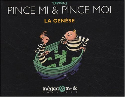 Pince mi & Pince moi: La genèse book