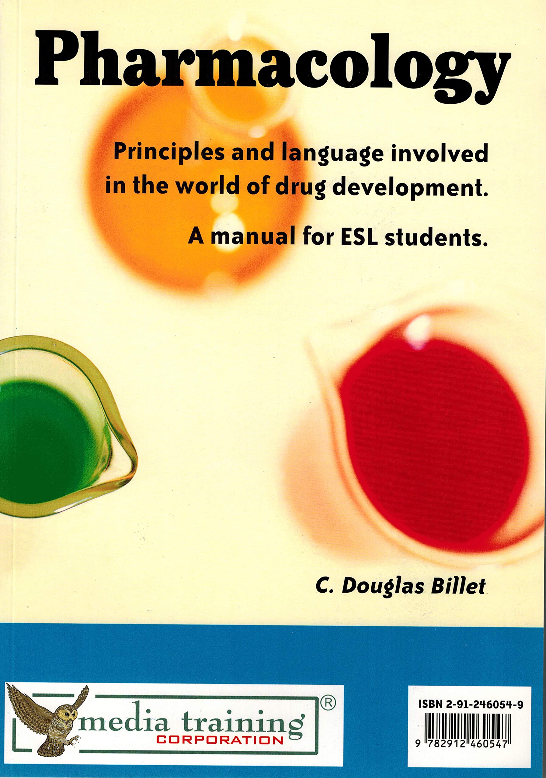 Pharmacology.: Principles and language involved in the world of drug development, a manual for ESL students Books