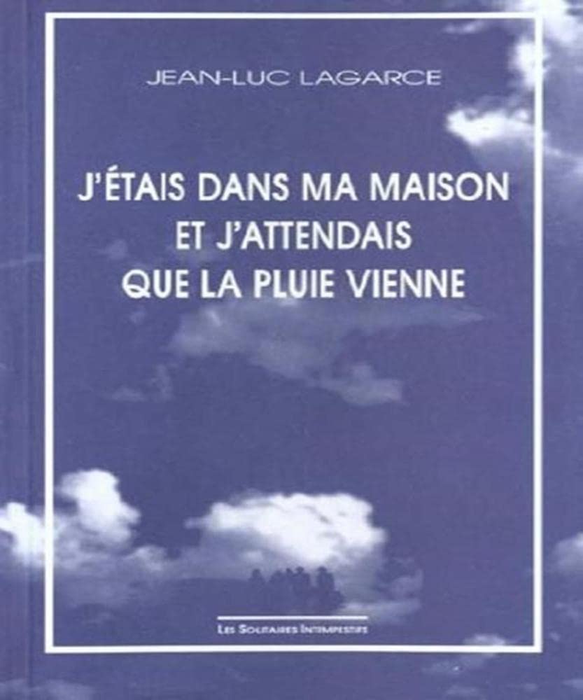 J'étais dans ma maison et j'attendais que la pluie vienne Drama