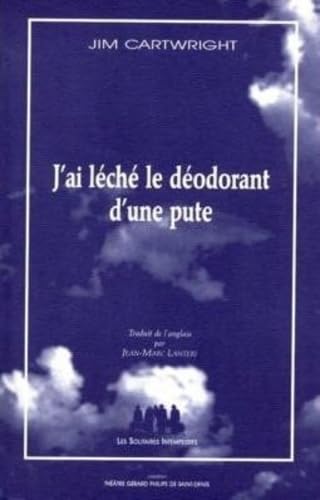 J'ai léché le déodorant d'une pute suivi de Deux Drama