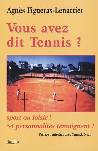 Vous avez dit tennis ? : sport ou loisirs ? book
