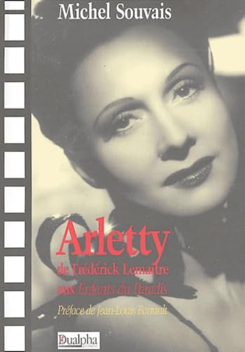 Arletty, de Frédérick Lemaître aux Enfants du paradis Books
