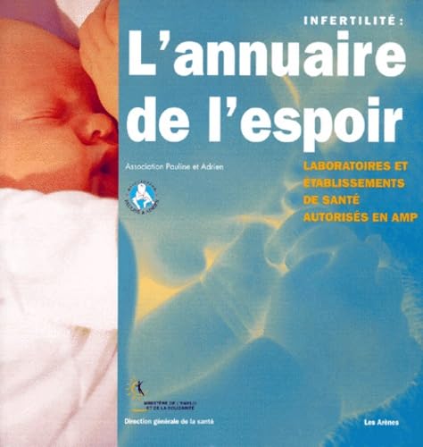 Infertilité : L'Annuaire de l'Espoir book