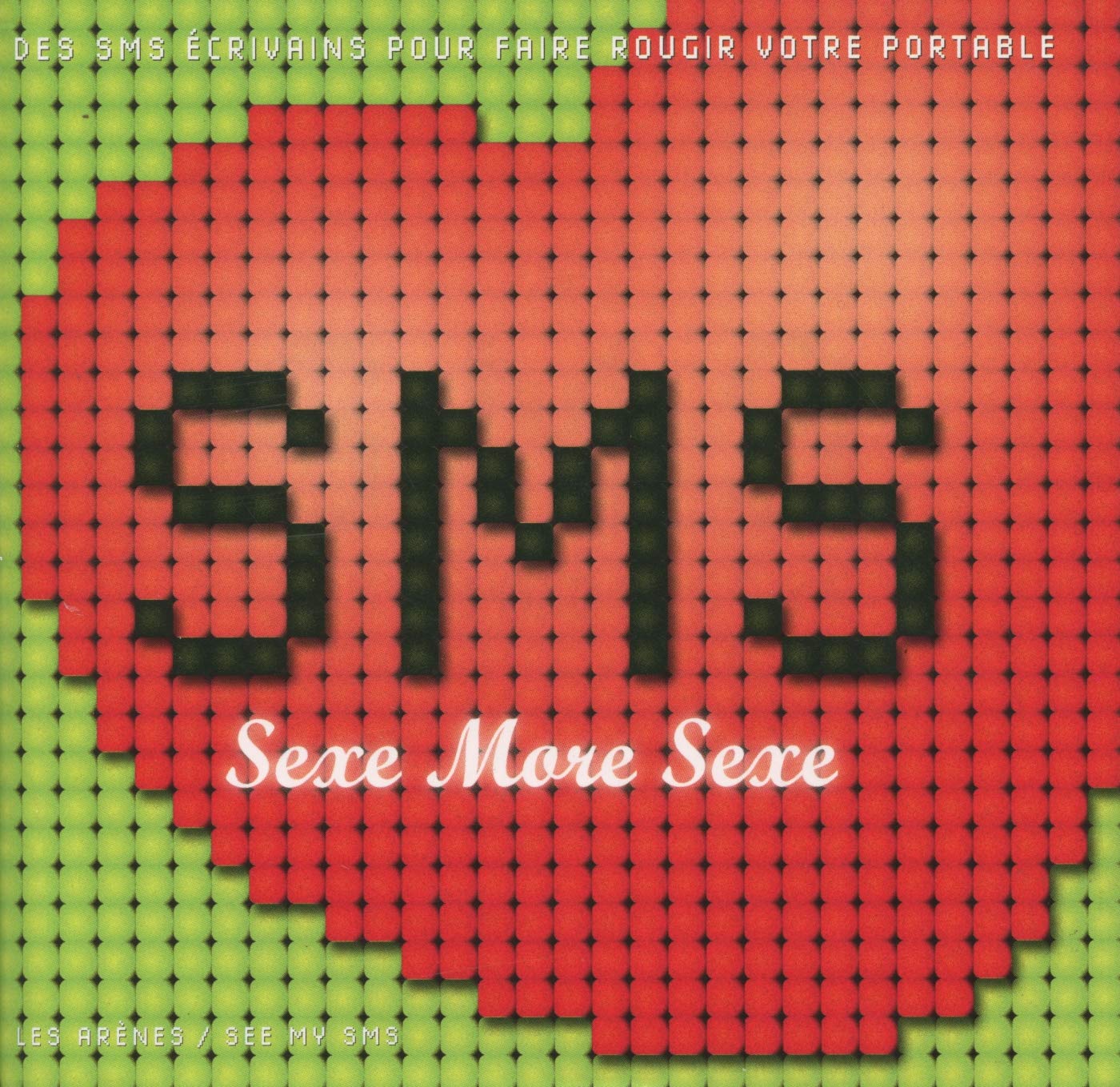 SMS - Sexe More Sexe Humour & Satire