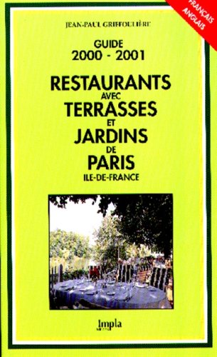 Guide restaurants avec terrasses et jardins paris ile de France édition 2000/2001 Books