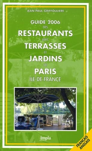 Guide des restaurants avec terrasses et jardins de Paris Ile-de-France: Edition bilingue français-anglais book