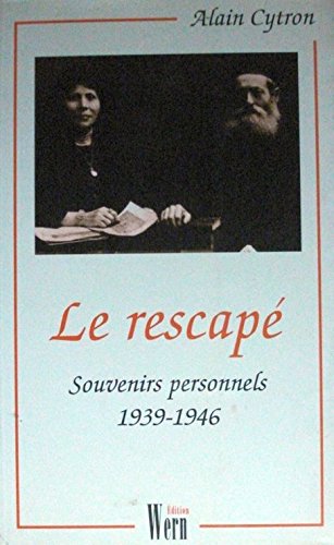 Le rescapé : souvenirs personnels 1939-1946 book