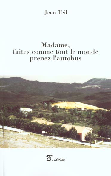 Madame, faites comme tout le monde, prenez l'autobus Books