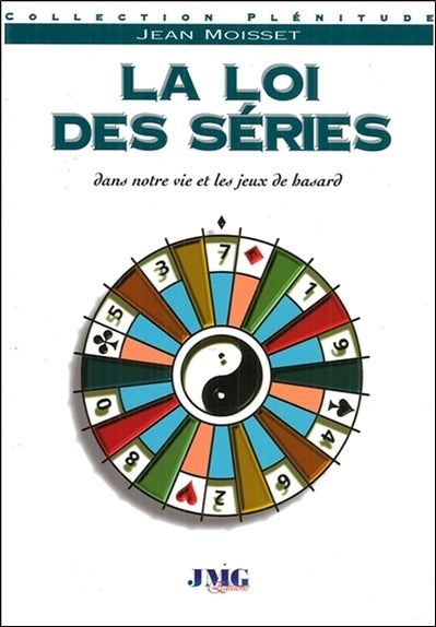 La loi des séries : dans notre vie et les jeux du hasard Mathematics