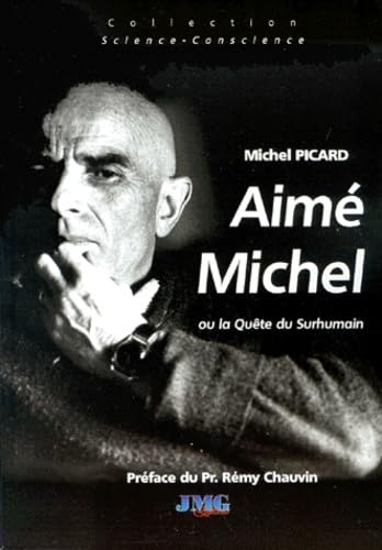 Aime Michel Ou La Quete Du Surhumain Books