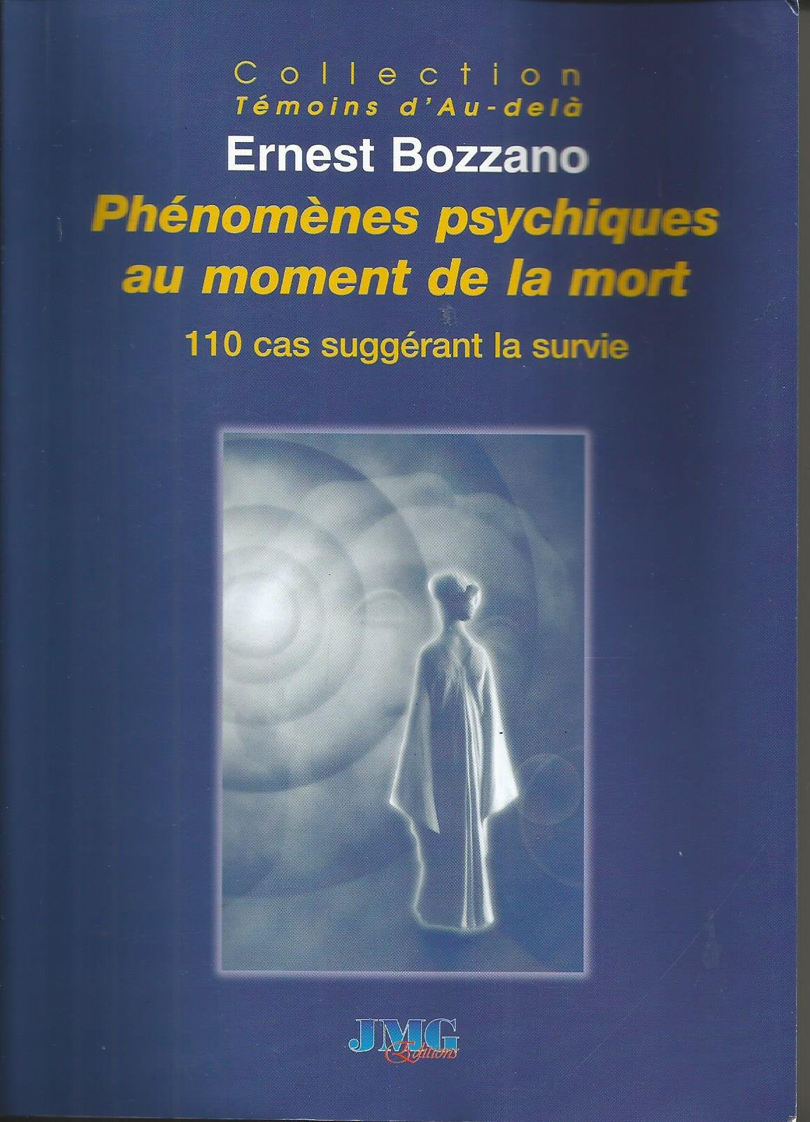 Phénomènes psychiques au moment de la mort : 110 cas suggérant la survie Books