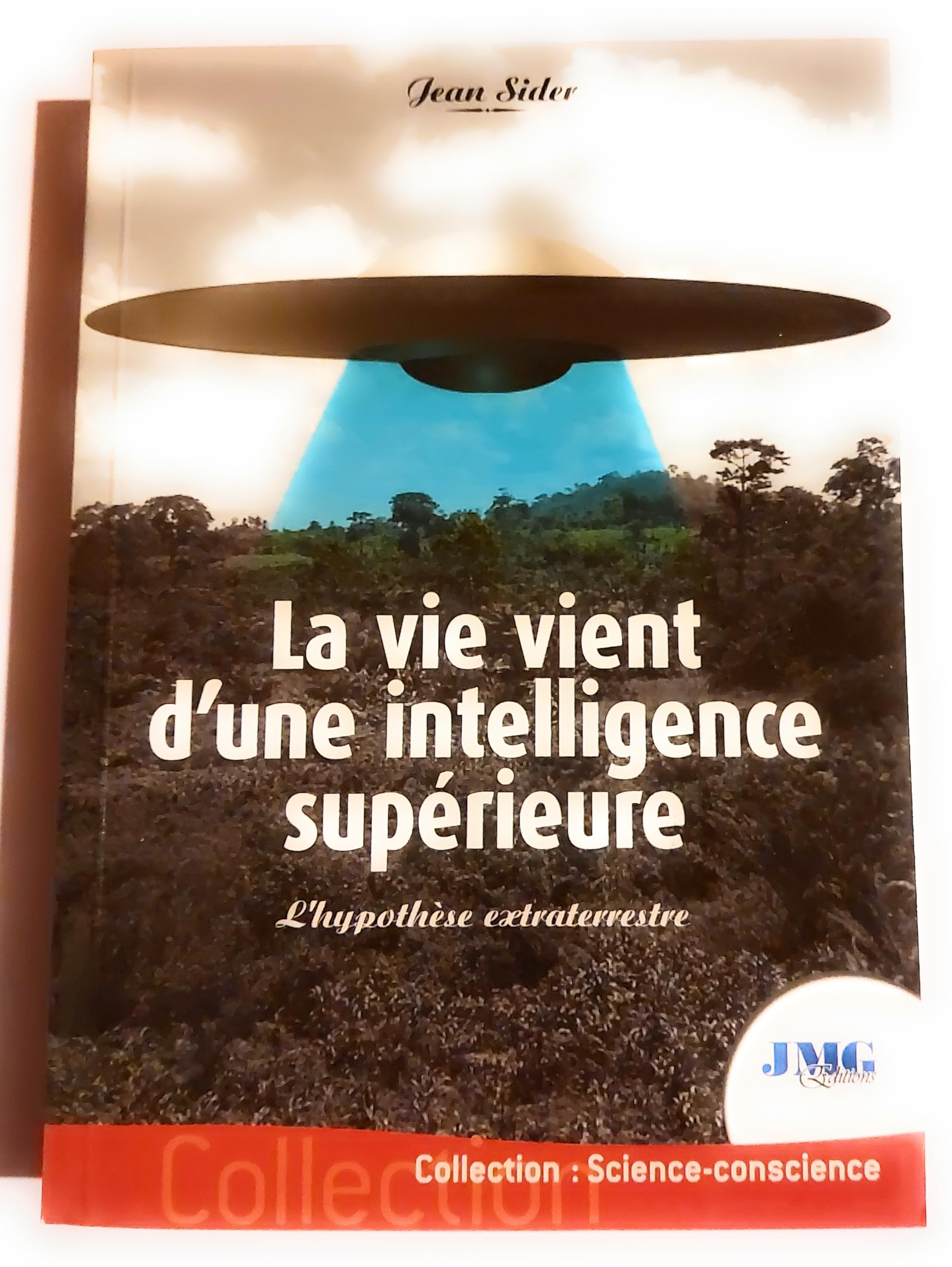 La Vie Vient D'Une Intelligence Superieure. L'Hypothese Extraterrestre Books